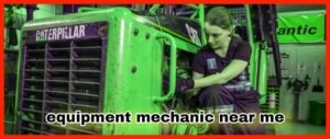 Equipment Mechanic Near Me