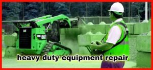 Heavy Duty Equipment Repair